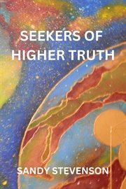 Seekers of Higher Truth cover image