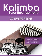 Kalimba Easy Arrangements : 10 Evergreens cover image