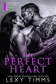 The perfect heart. Unspoken secrets cover image