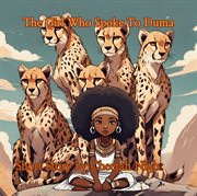 The Girl Who Spoke to Duma cover image