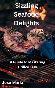 Sizzling Seafood Delights cover image