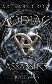 Zodiac Assassins : Book #4-6. Zodiac Assassins cover image