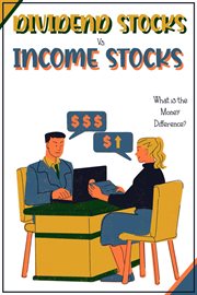 Dividends Stocks vs. Income Stocks cover image