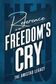 Freedom's Cry : The Amistad Legacy cover image