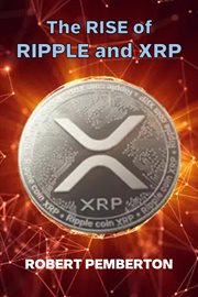 The Rise of Ripple and XRP cover image