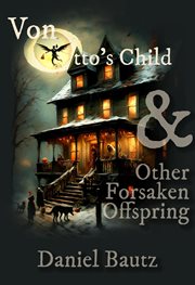 Von Otto's Child & Other Forsaken Offspring cover image