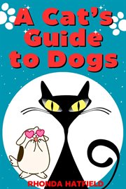 A cat's guide to dogs cover image