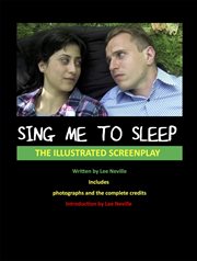 Sing Me to Sleep : The Illustrated Screenplay cover image