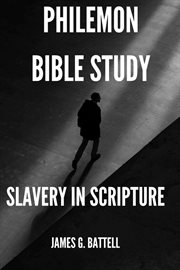 Philemon Bible Study (Slavery in Scripture) cover image