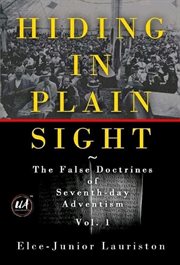 Hiding in Plain Sight: The False Doctrines of Seventh-Day Adventism cover image
