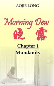 Morning Dew : Chapter 1. Mundanity cover image