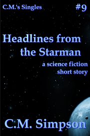 Headlines From the Starman : C.M.'s Singles cover image