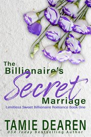The Billionaire's Secret Marriage cover image