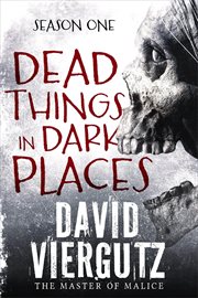 Dead Things in Dark Places cover image