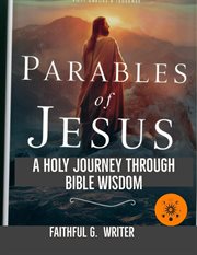 Parables of Jesus : A Holy Journey Through Bible Wisdom cover image