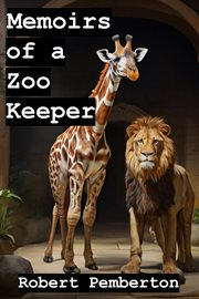 Memoirs of a Zoo Keeper : Memoirs cover image