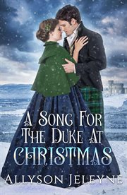 A Song for the Duke at Christmas : Victorian Christmas Novellas cover image