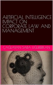 Artificial Intelligence Impact on Corporate Law and Management cover image