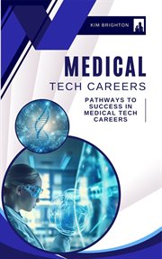 Medical Tech Careers: Pathways to Success in Medical Tech Careers cover image