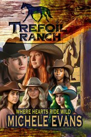 Trefoil Ranch : Where Hearts Ride Wild! cover image