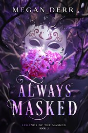 Always Masked : Legends of the Masked cover image