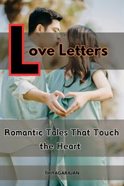 Love Letters : Romantic Tales That Touch the Heart cover image