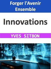 Innovations : Forger l'Avenir Ensemble cover image