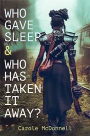 Who Gave Sleep and Who Has Taken It Away? cover image