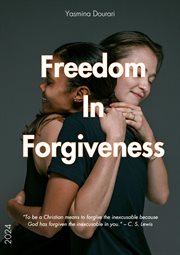 Freedom in Forgiveness cover image