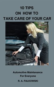 10 Tips on How to Take Care of Your Car cover image