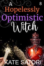 A Hopelessly Optimistic Witch : Keystone County Witches cover image