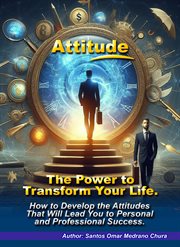 Attitude. The Power to Transform Your Life cover image