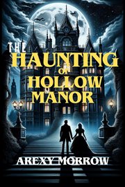 The Haunting of Hollow Manor : Horror the cover image