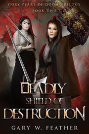 Deadly Shield of Destruction cover image