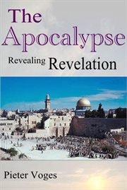 The Apocalypse, Revealing Revelation : Original Christianity cover image