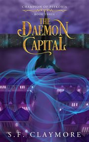 The Daemon Capital : Champion of Psykoria cover image