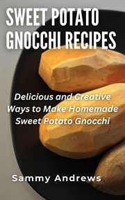 Sweet Potato Gnocchi Recipes cover image