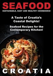 Seafood Croatia : Delicious Seafood cover image