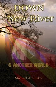 Down New River & Another World cover image