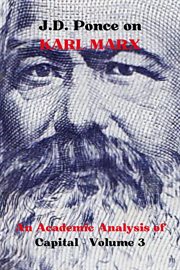 J.D. Ponce on Karl Marx : An Academic Analysis of Capital. Volume 3. Economy cover image