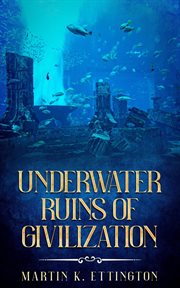 Underwater Ruins of Civilization cover image