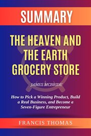 Summary, The Heaven and the Earth grocery store by James McBride cover image