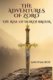 The Adventures of Zoro : The Rise of North Brook cover image