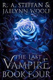 The Last Vampire : Book Four. Last Vampire World cover image