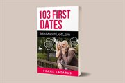 103 first dates : mismatchdotcom cover image