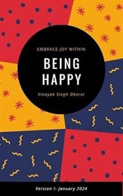 Being Happy- Embrace Joy Within cover image
