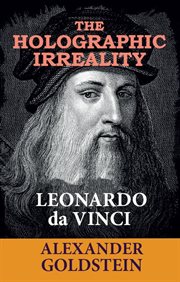 The Holographic Irreality of Leonardo da Vinci cover image