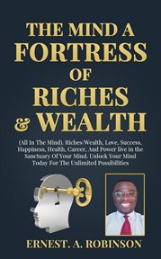 The Mind : A Fortress of Riches & Wealth cover image