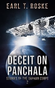 Deceit on Panchala : Stories of the Orphan Corps cover image