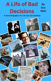 A Life of Bad Decisions cover image